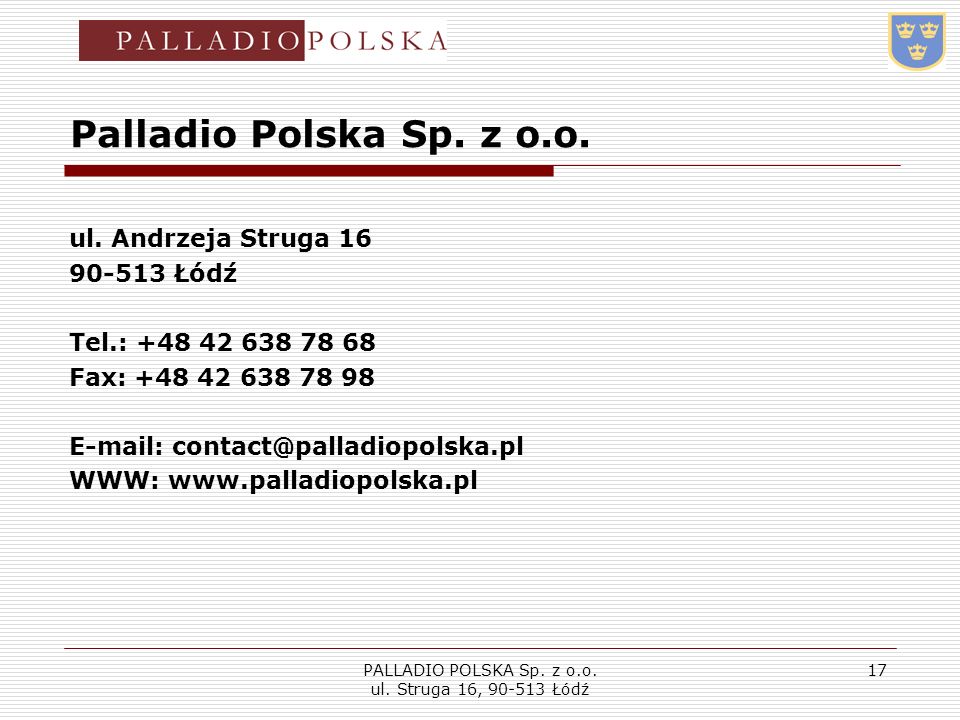 PALLADIO POLSKA Sp. z o.o. ul. Struga 16, Łódź