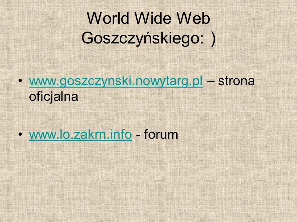 World Wide Web Goszczyńskiego: )