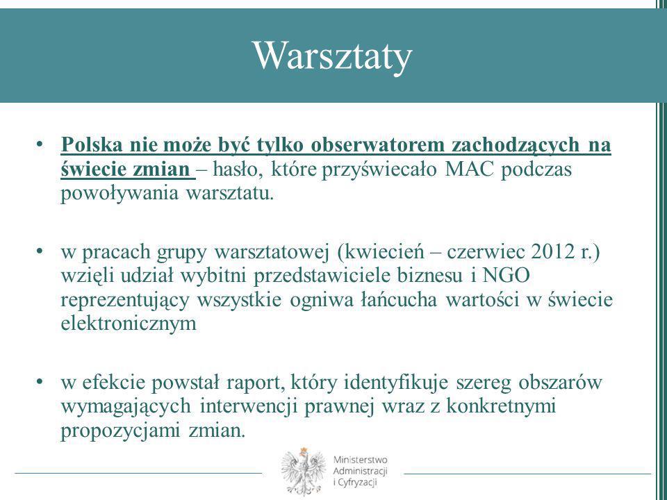 Warsztaty Polska nie może być tylko obserwatorem zachodzących na świecie zmian – hasło, które przyświecało MAC podczas powoływania warsztatu.