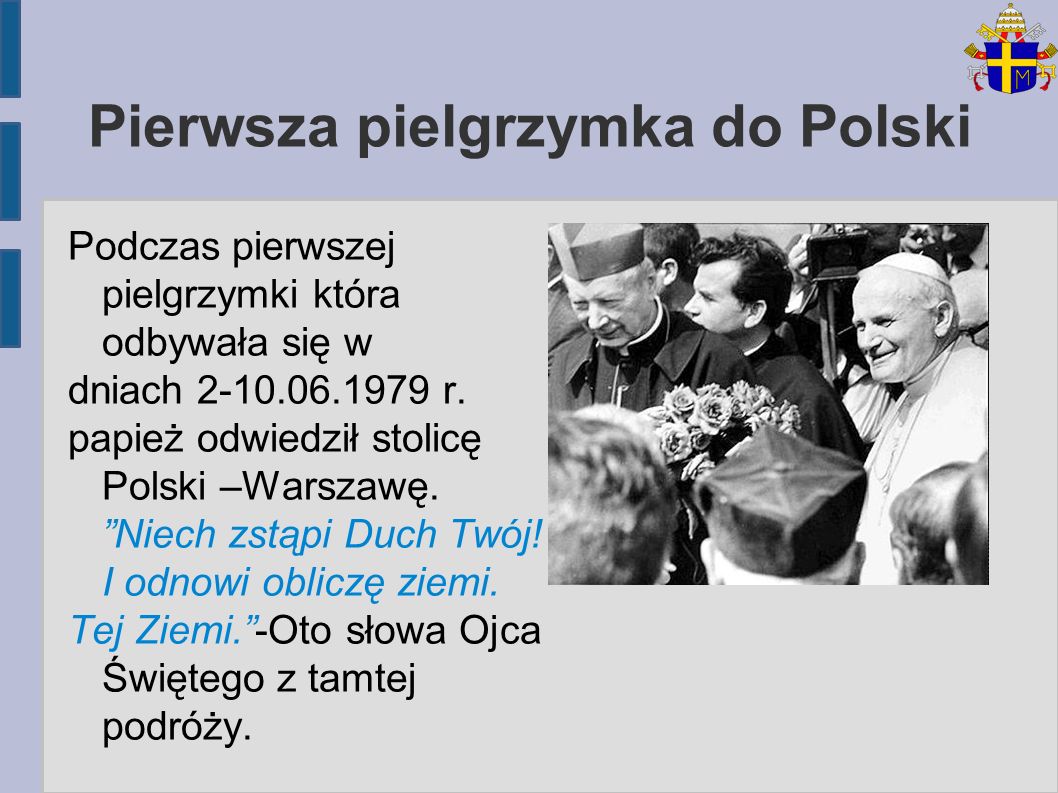 Pierwsza pielgrzymka do Polski