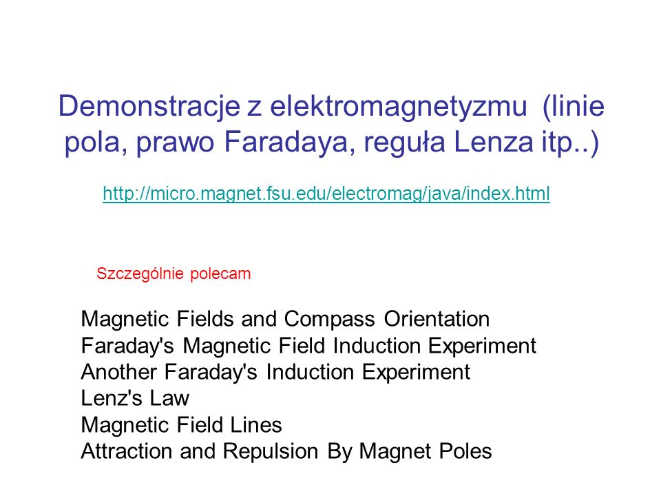 Demonstracje z elektromagnetyzmu (linie pola, prawo Faradaya, reguła Lenza itp..)