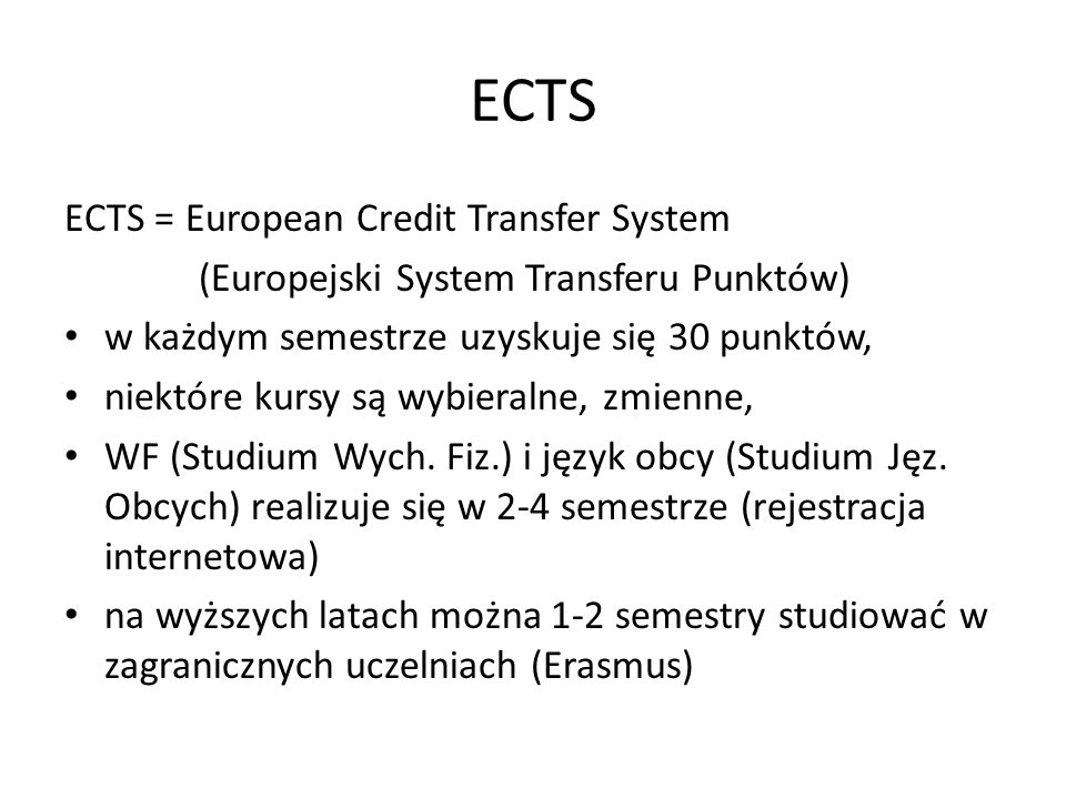 ECTS ECTS = European Credit Transfer System