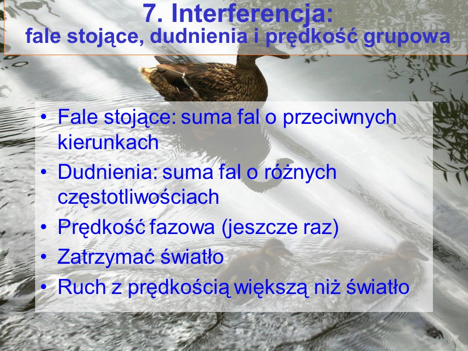 7. Interferencja: fale stojące, dudnienia i prędkość grupowa