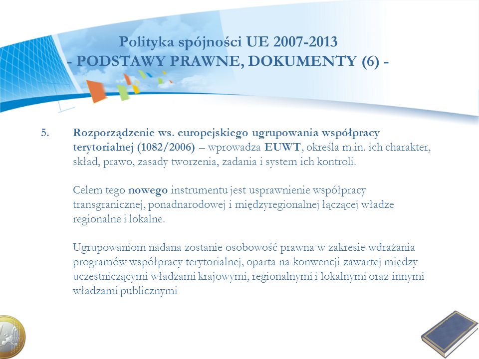 Polityka spójności UE PODSTAWY PRAWNE, DOKUMENTY (6) -