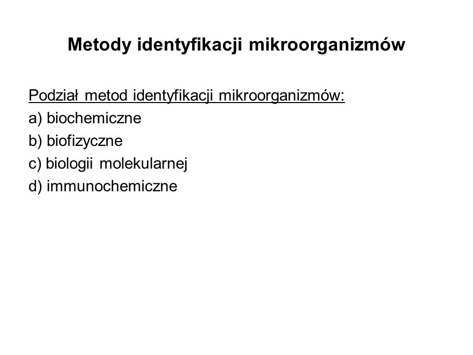 Metody identyfikacji mikroorganizmów