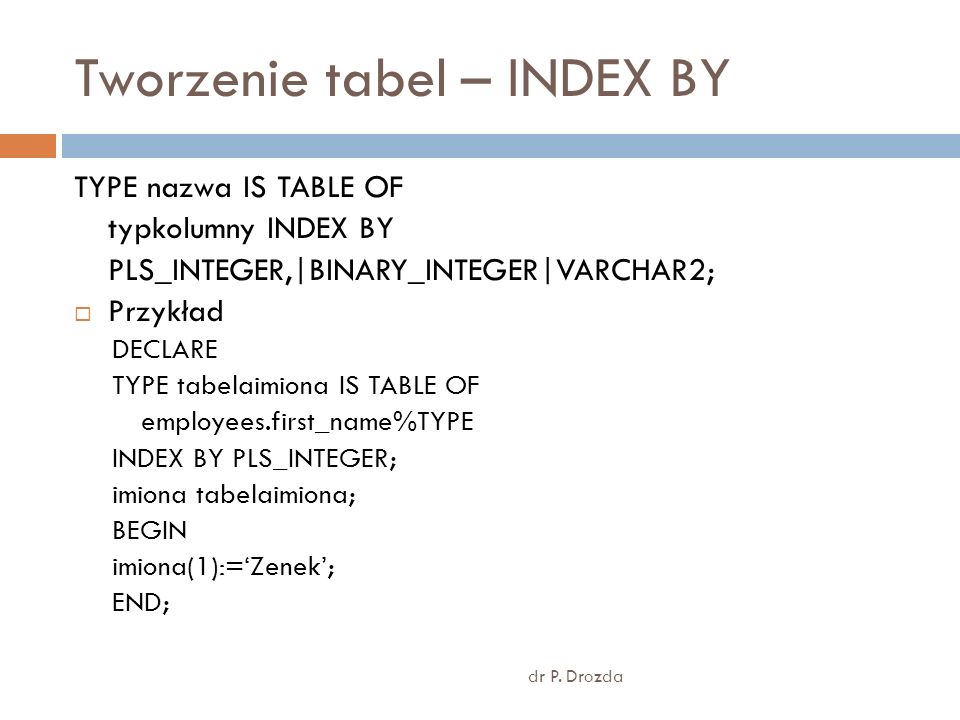 Tworzenie tabel – INDEX BY