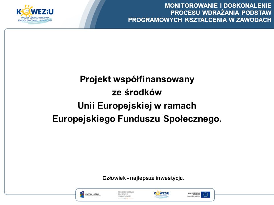 Projekt współfinansowany ze środków Unii Europejskiej w ramach