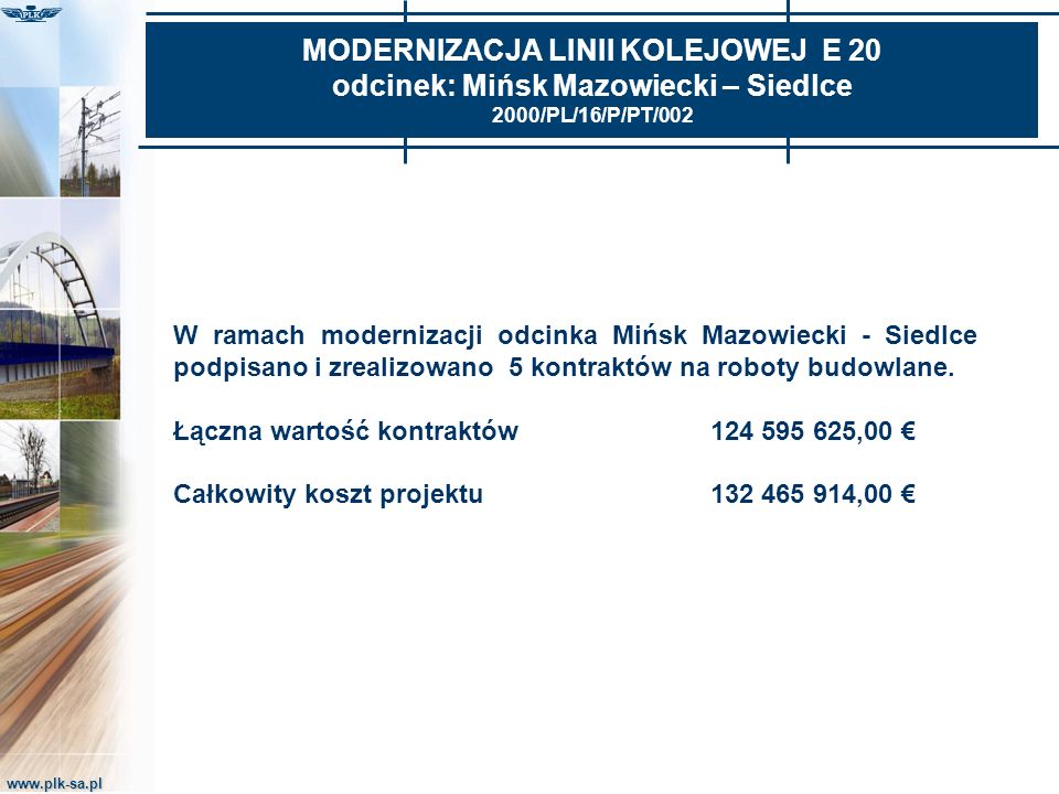 MODERNIZACJA LINII KOLEJOWEJ E 20 odcinek: Mińsk Mazowiecki – Siedlce 2000/PL/16/P/PT/002