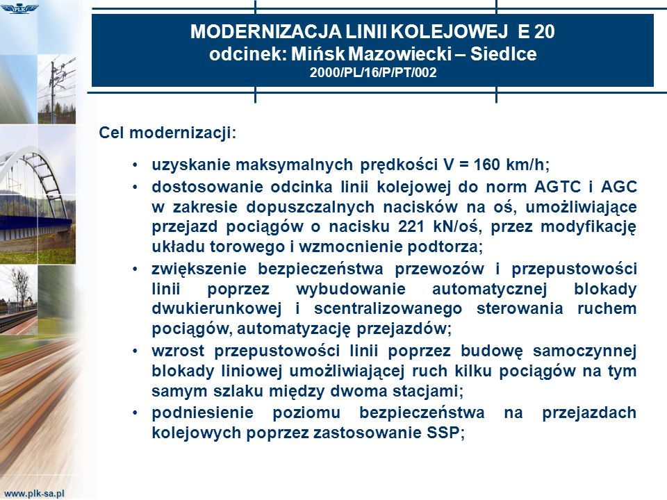 MODERNIZACJA LINII KOLEJOWEJ E 20 odcinek: Mińsk Mazowiecki – Siedlce 2000/PL/16/P/PT/002