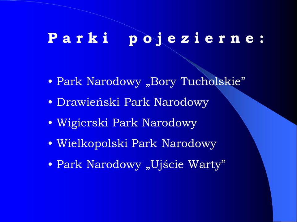 P a r k i p o j e z i e r n e : Park Narodowy „Bory Tucholskie