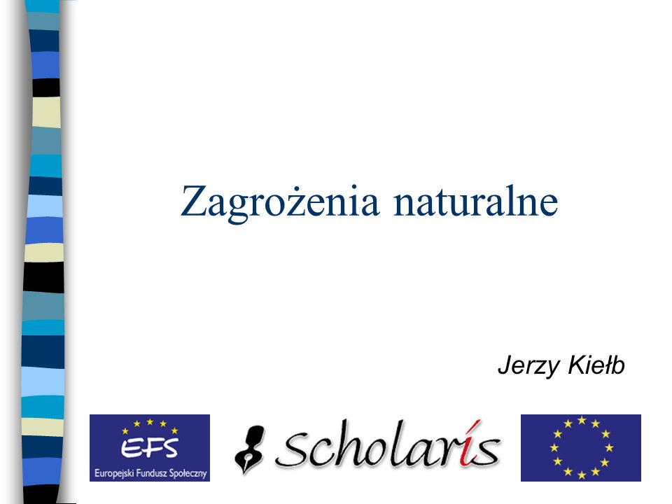 Zagrożenia naturalne Jerzy Kiełb