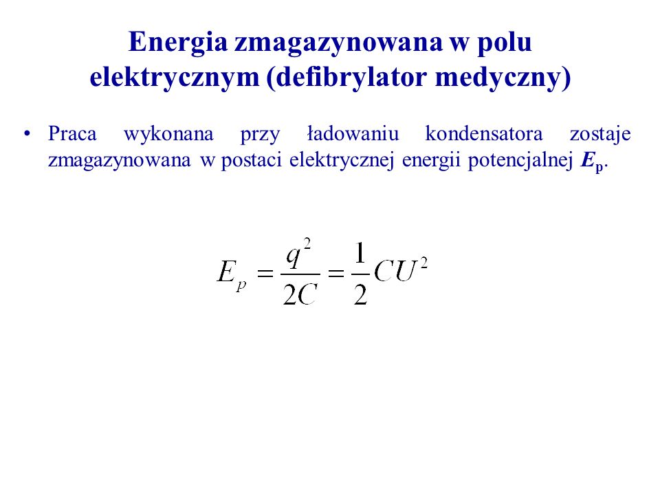 Energia zmagazynowana w polu elektrycznym (defibrylator medyczny)