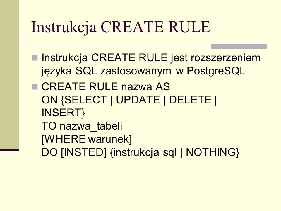 Instrukcja CREATE RULE