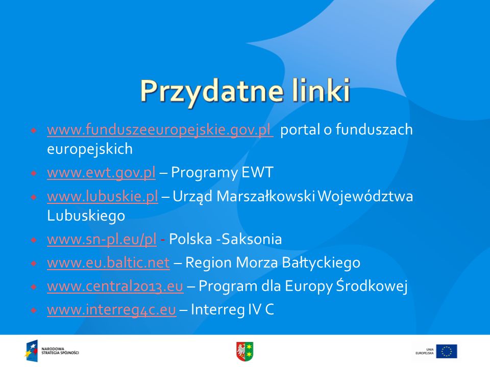 Przydatne linki   portal o funduszach europejskich.   – Programy EWT.