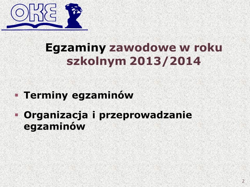 Egzaminy zawodowe w roku szkolnym 2013/2014