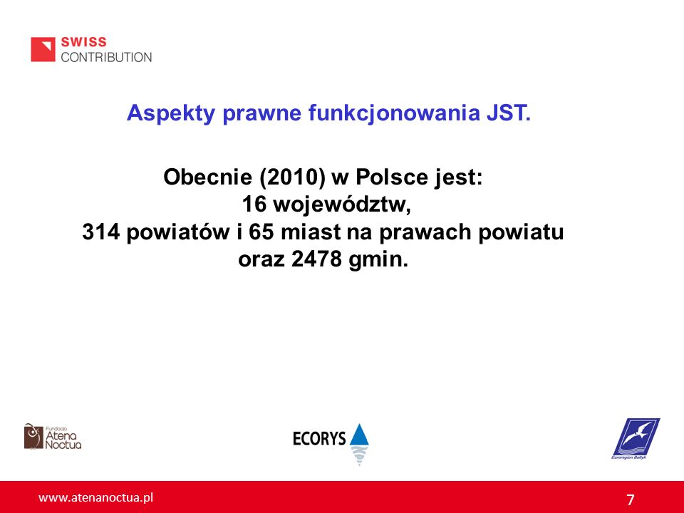 Aspekty prawne funkcjonowania JST. Obecnie (2010) w Polsce jest: