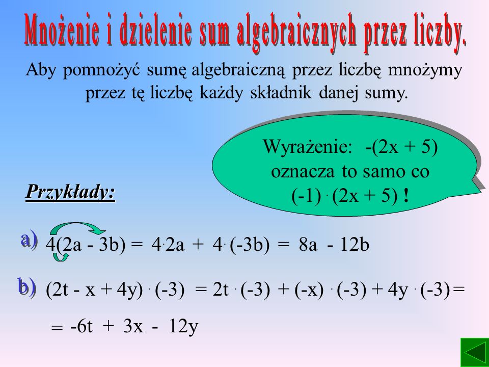 Mnożenie i dzielenie sum algebraicznych przez liczby.