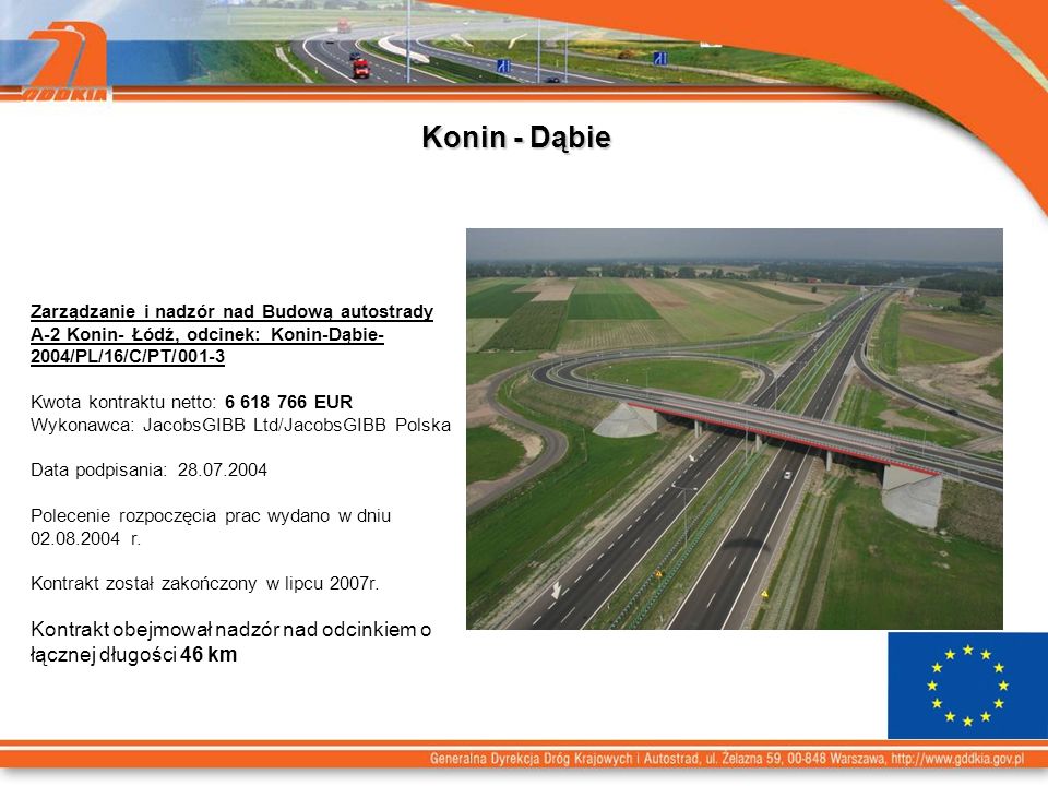 Konin - Dąbie Zarządzanie i nadzór nad Budową autostrady A-2 Konin- Łódź, odcinek: Konin-Dąbie- 2004/PL/16/C/PT/
