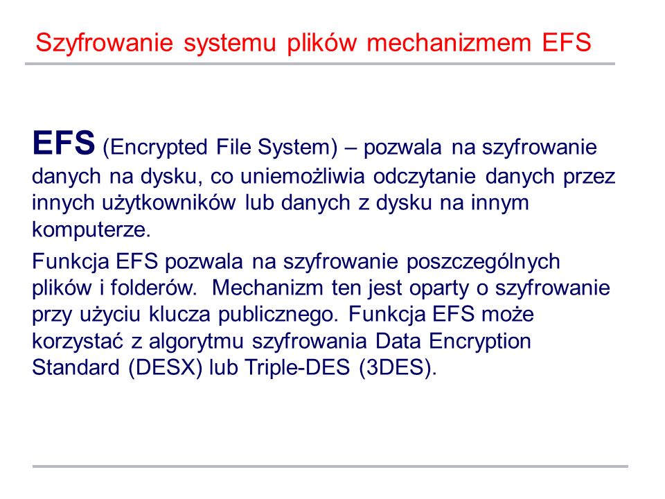 Szyfrowanie systemu plików mechanizmem EFS