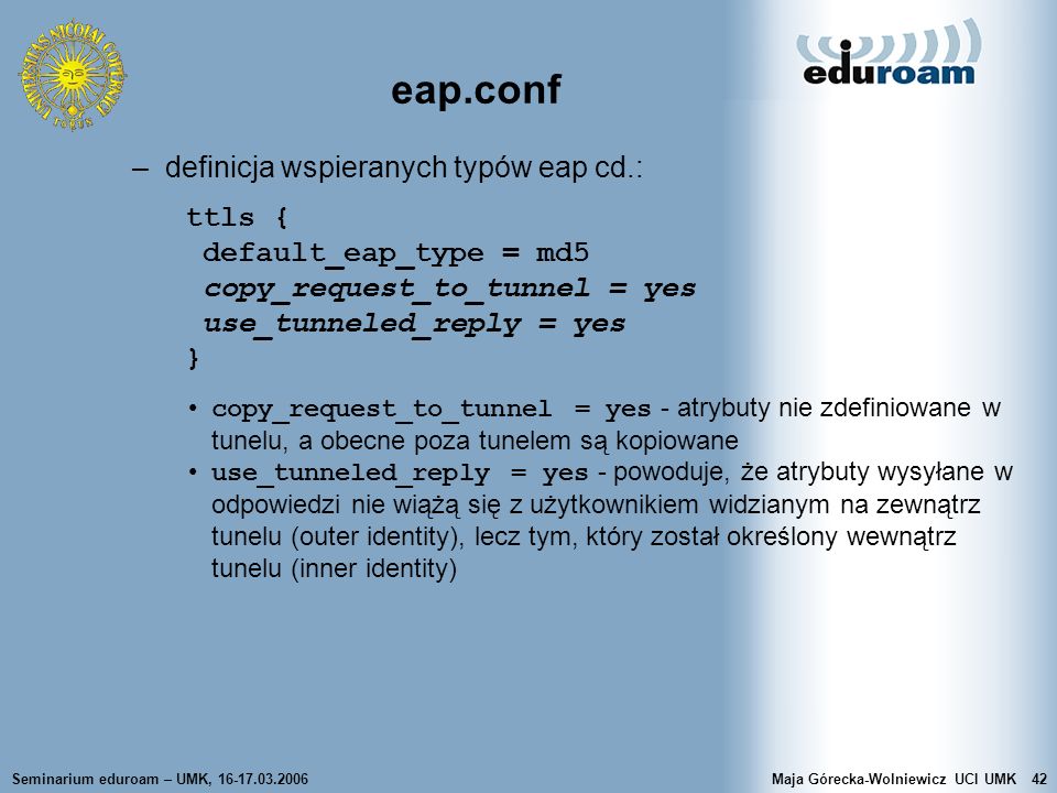 eap.conf definicja wspieranych typów eap cd.: ttls {