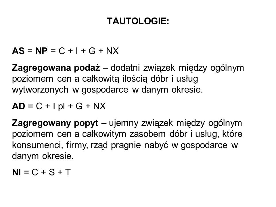 TAUTOLOGIE: AS = NP = C + I + G + NX.