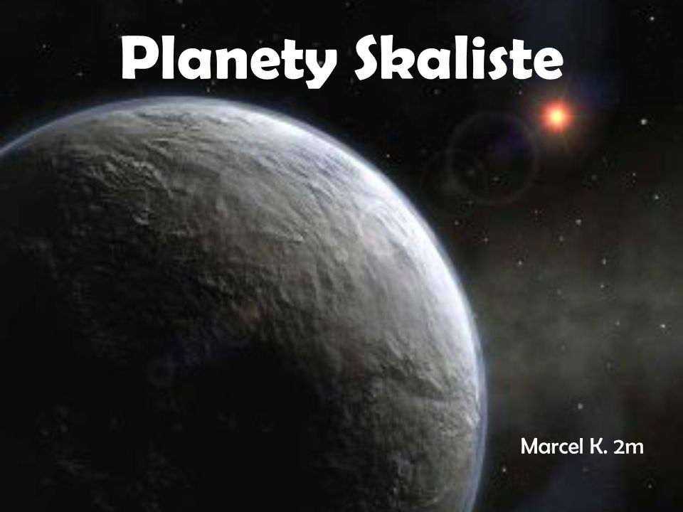Planety Skaliste Marcel K. 2m