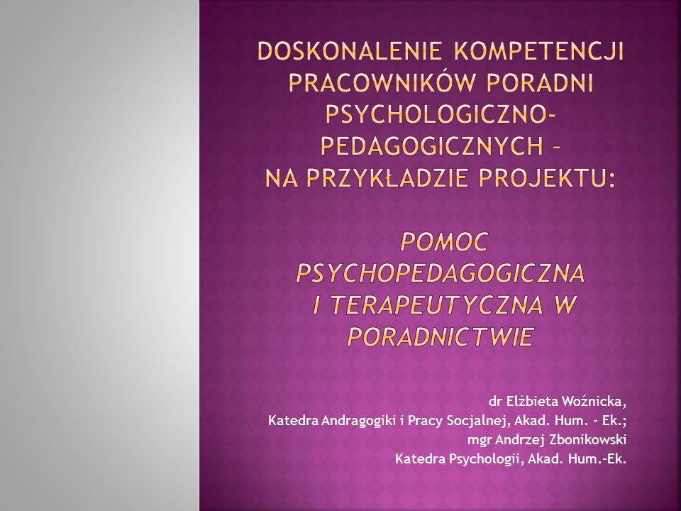 Doskonalenie kompetencji pracowników poradni psychologiczno-pedagogicznych – na przykładzie projektu: pomoc psychopedagogiczna i terapeutyczna w poradnictwie