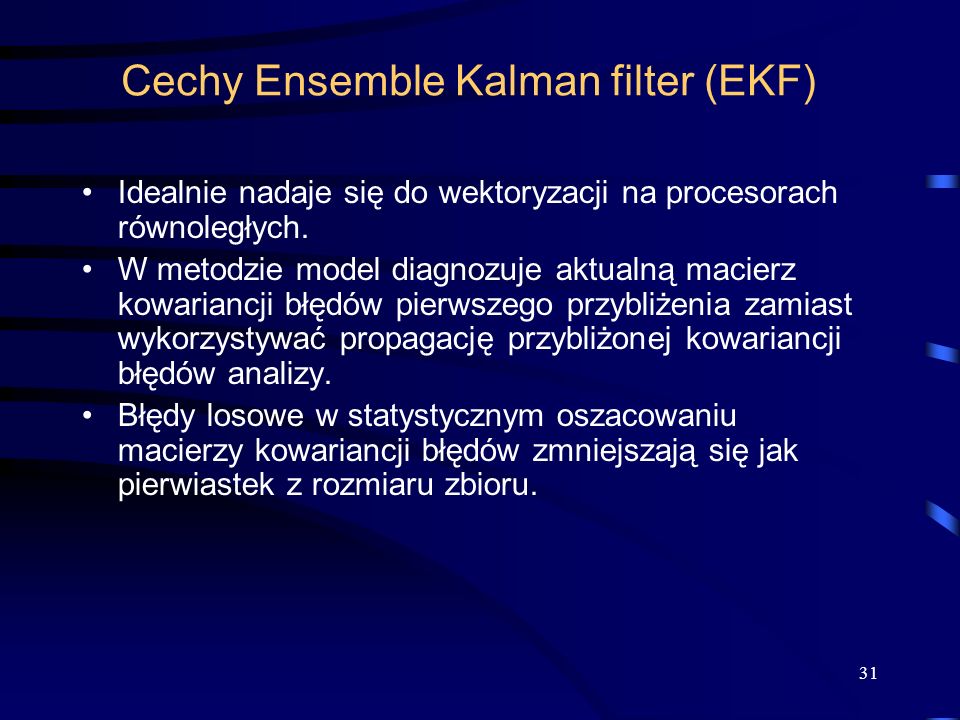Cechy Ensemble Kalman filter (EKF)