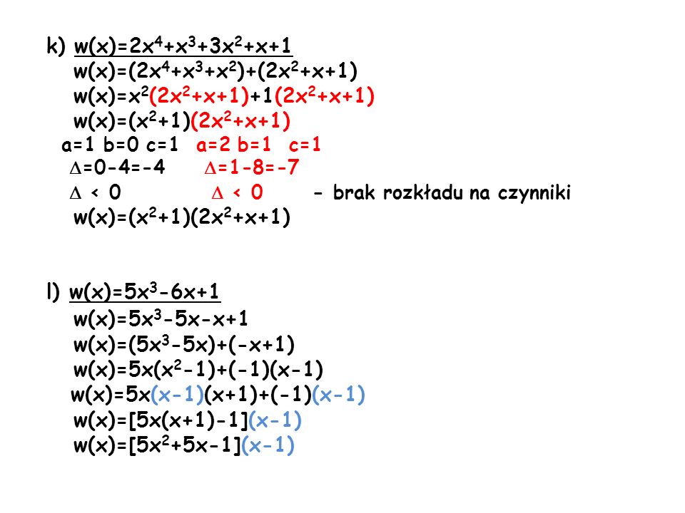 w(x)=5x(x-1)(x+1)+(-1)(x-1) w(x)=[5x(x+1)-1](x-1) w(x)=[5x2+5x-1](x-1)