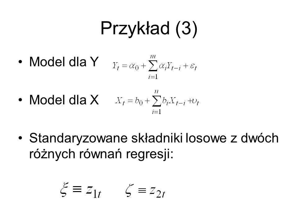 Przykład (3) Model dla Y Model dla X