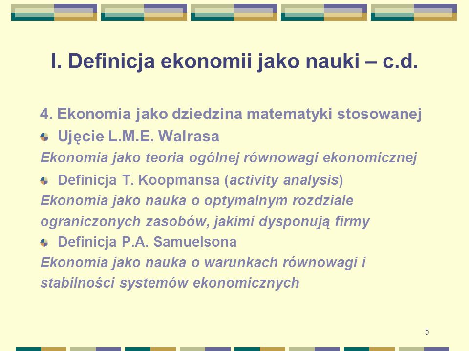 I. Definicja ekonomii jako nauki – c.d.