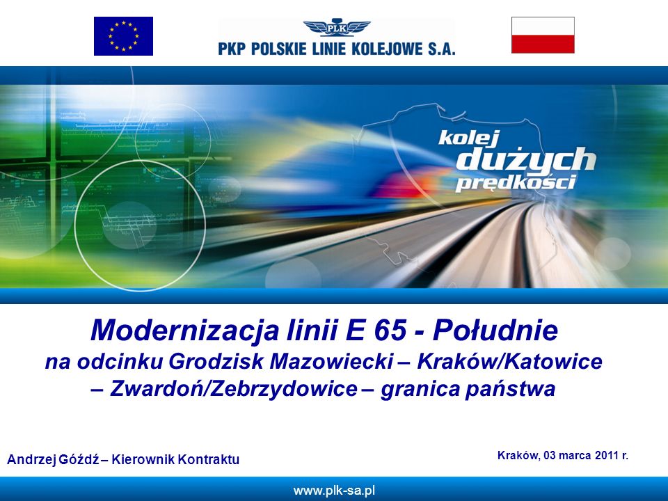 Z Modernizacja linii E 65 - Południe na odcinku Grodzisk Mazowiecki – Kraków/Katowice – Zwardoń/Zebrzydowice – granica państwa.