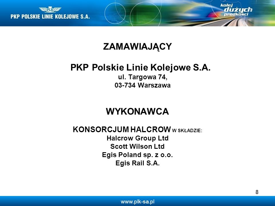 PKP Polskie Linie Kolejowe S.A. KONSORCJUM HALCROW W SKŁADZIE: