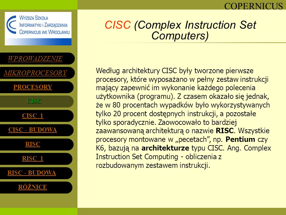 CISC (Complex Instruction Set Computers)