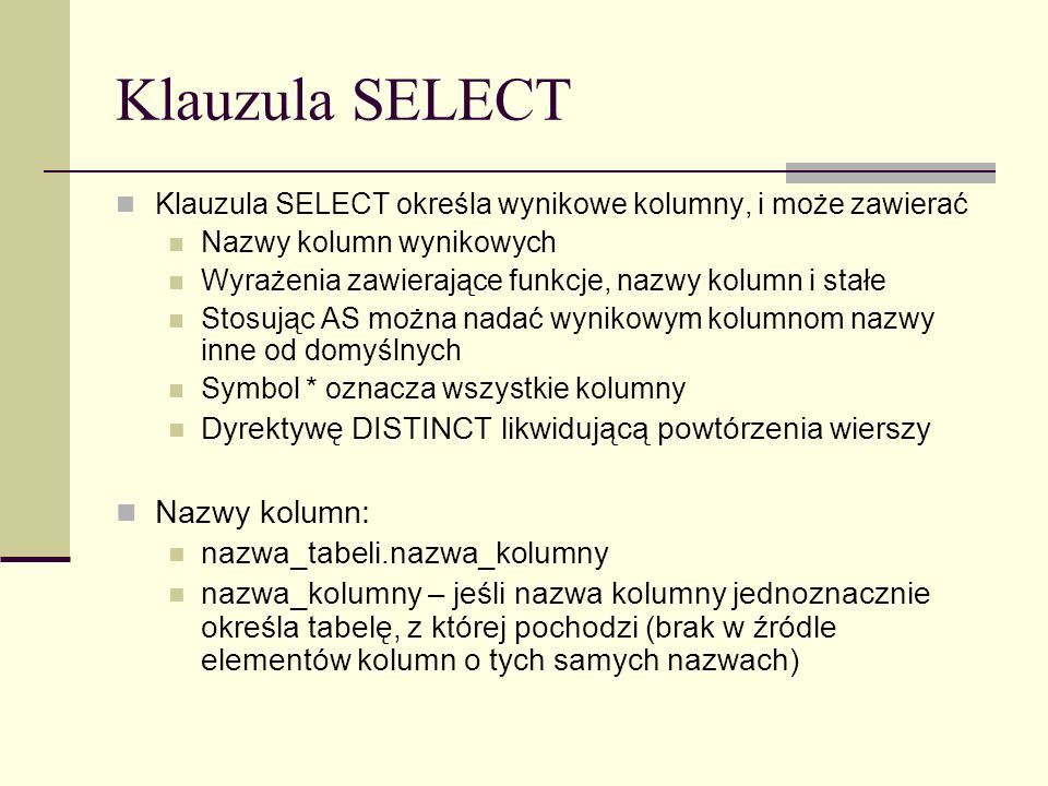 Klauzula SELECT Nazwy kolumn: