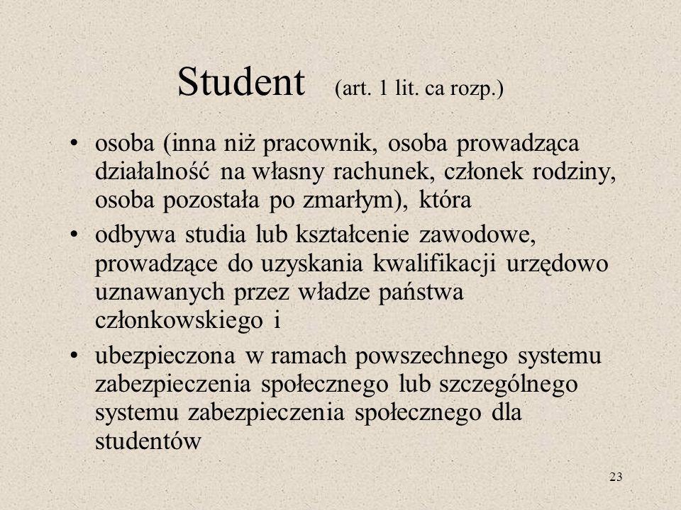 Student (art. 1 lit. ca rozp.)
