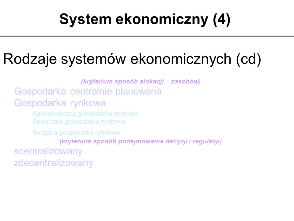 Rodzaje systemów ekonomicznych (cd)