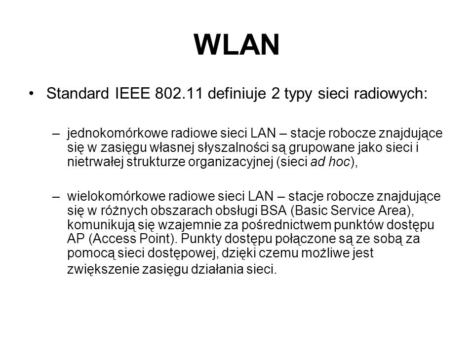 WLAN Standard IEEE definiuje 2 typy sieci radiowych: