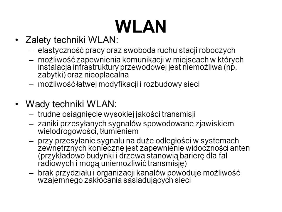 WLAN Zalety techniki WLAN: Wady techniki WLAN: