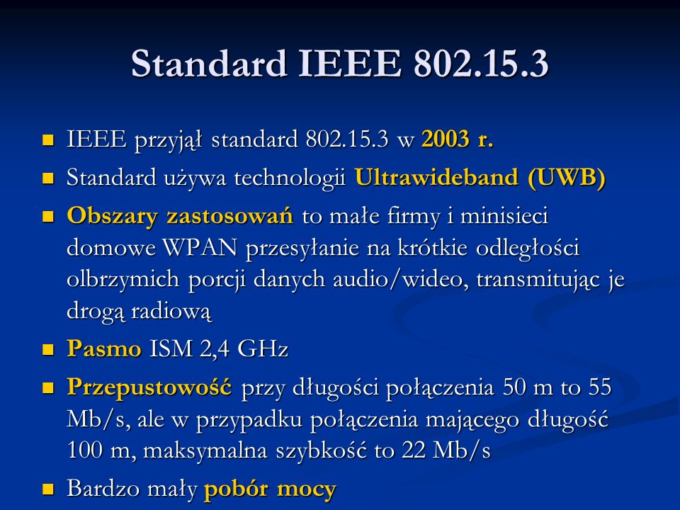 Standard IEEE IEEE przyjął standard w 2003 r.