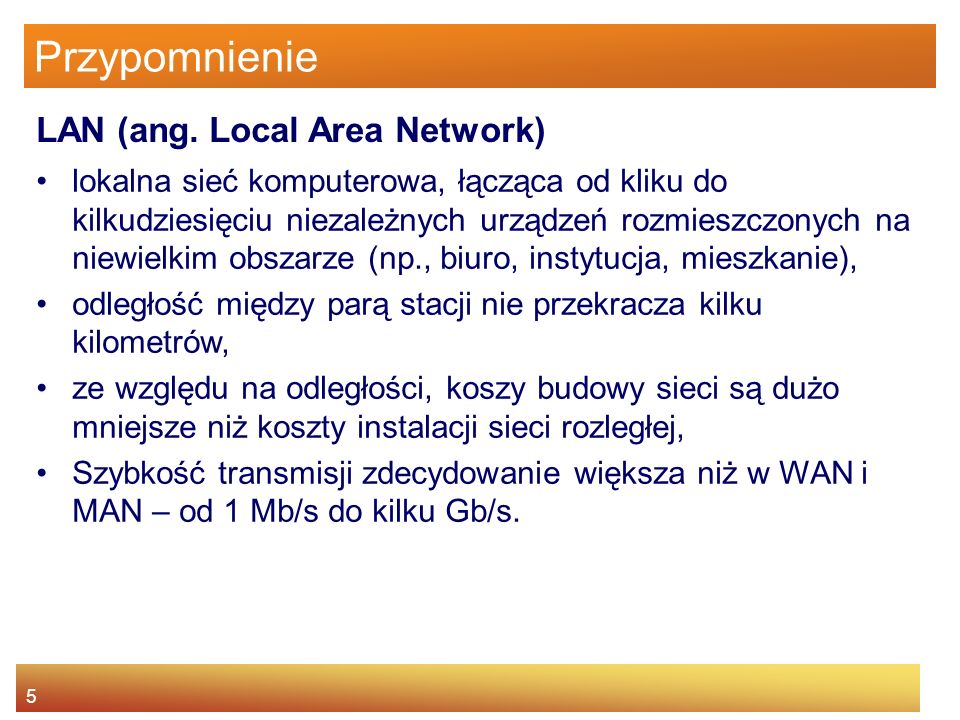 Przypomnienie LAN (ang. Local Area Network)