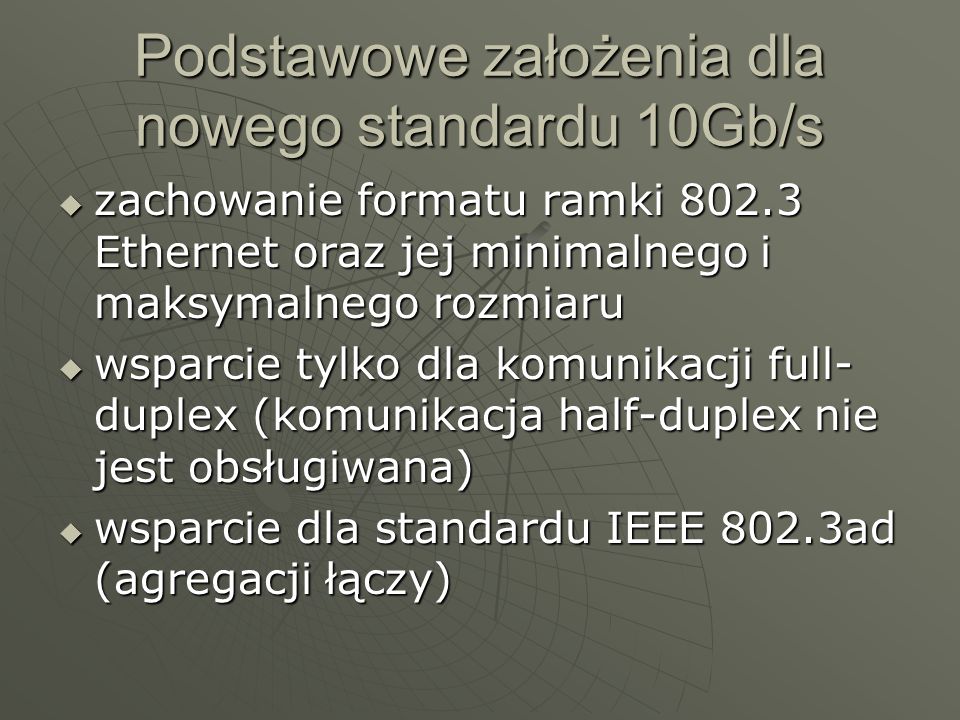 Podstawowe założenia dla nowego standardu 10Gb/s
