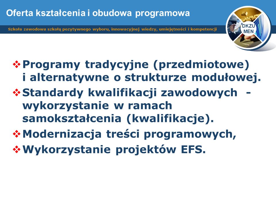Modernizacja treści programowych, Wykorzystanie projektów EFS.