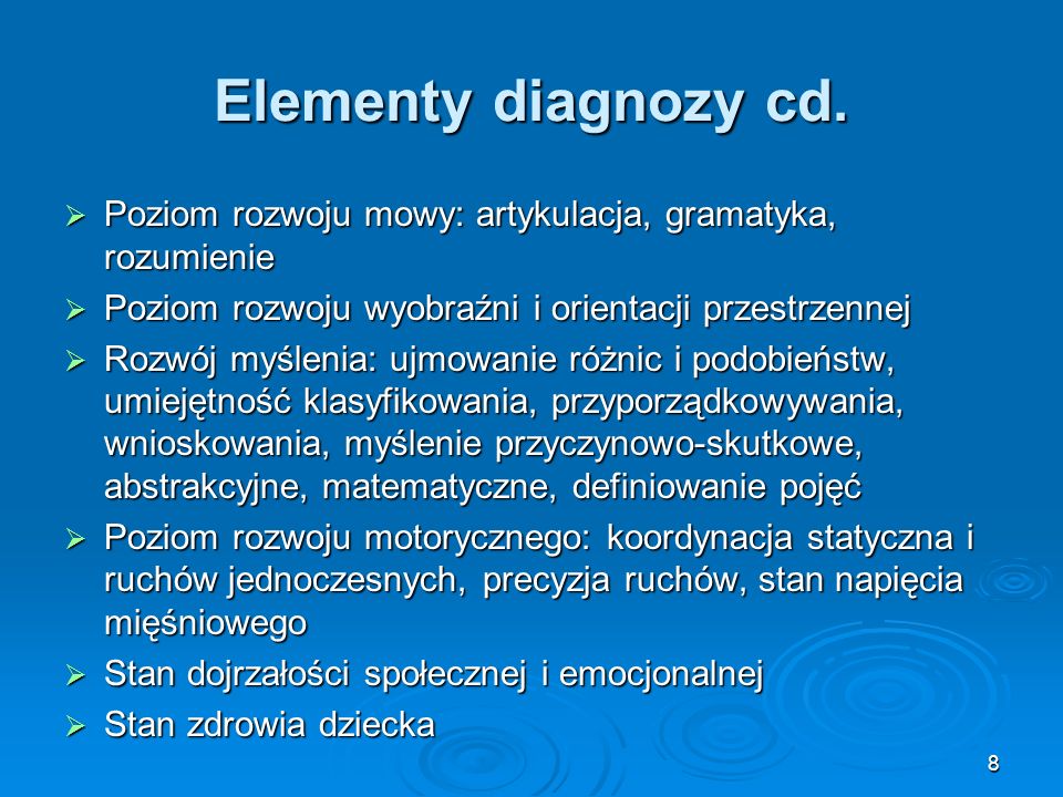 Elementy diagnozy cd. Poziom rozwoju mowy: artykulacja, gramatyka, rozumienie. Poziom rozwoju wyobraźni i orientacji przestrzennej.