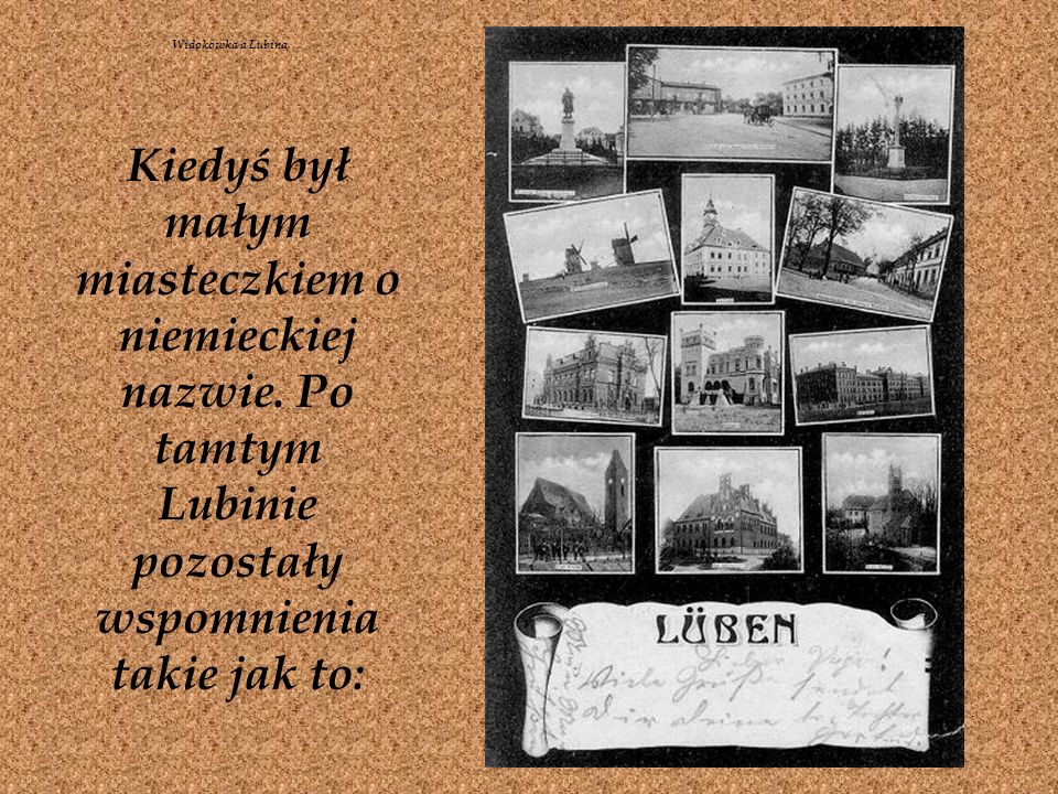 Widokówka a Lubina Kiedyś był małym miasteczkiem o niemieckiej nazwie.