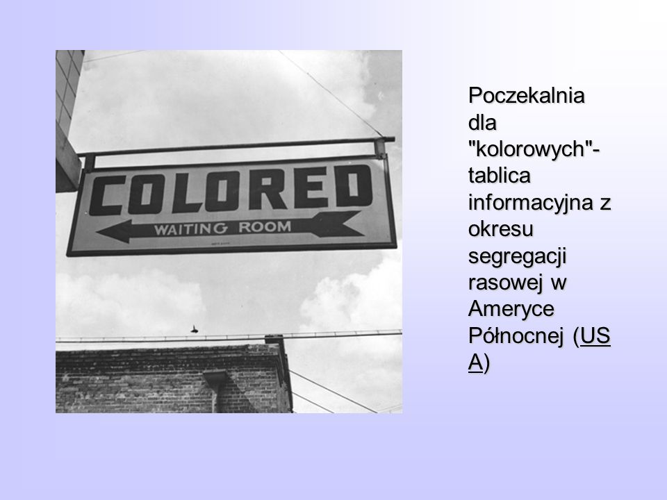Poczekalnia dla kolorowych - tablica informacyjna z okresu segregacji rasowej w Ameryce Północnej (USA)