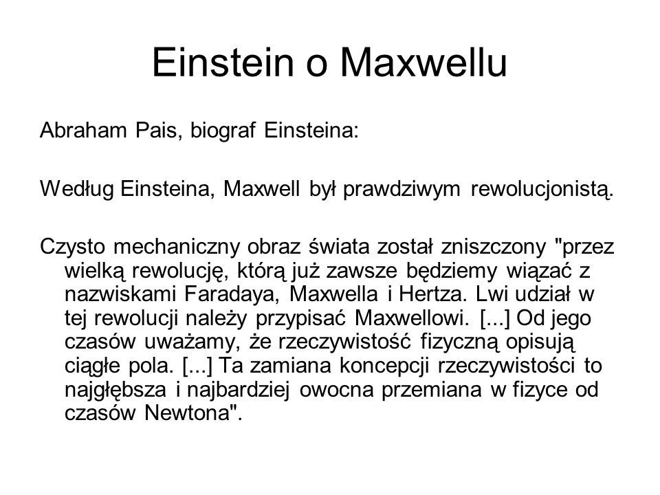 Einstein o Maxwellu Abraham Pais, biograf Einsteina: