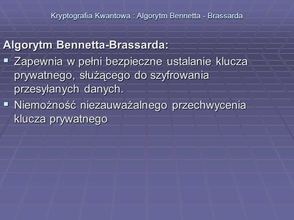 Kryptografia Kwantowa : Algorytm Bennetta - Brassarda
