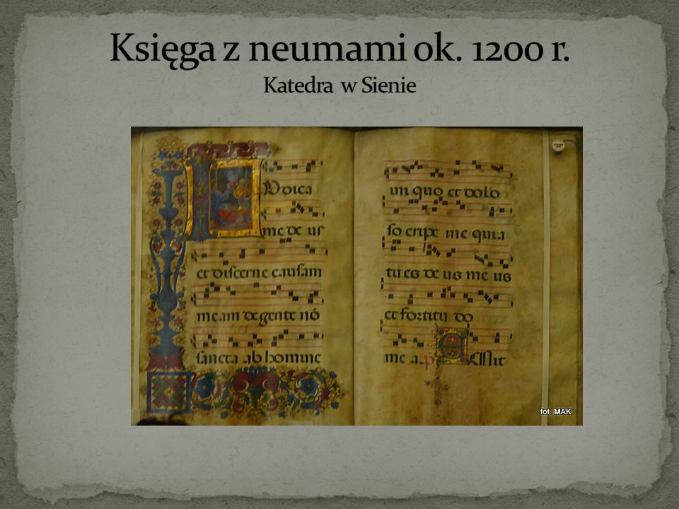 Księga z neumami ok r. Katedra w Sienie