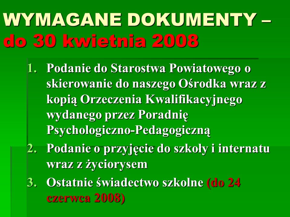 WYMAGANE DOKUMENTY – do 30 kwietnia 2008